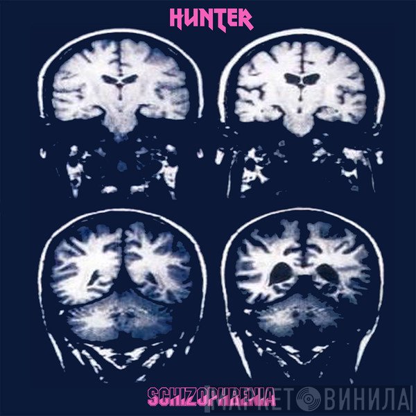 Hunter  - Schizophrenia