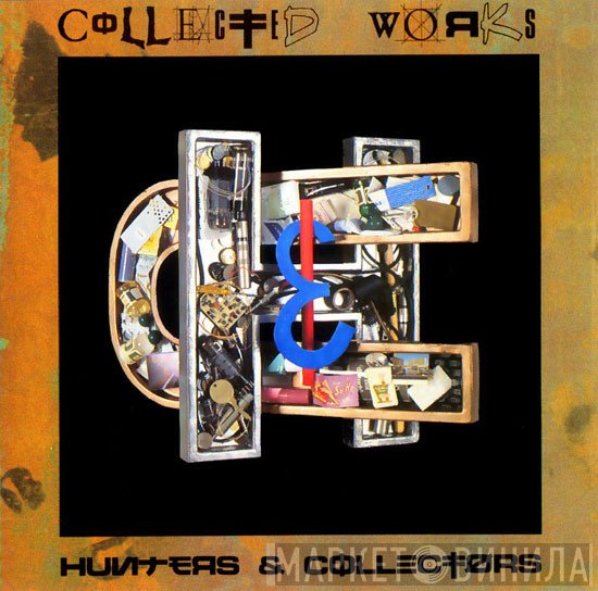 Hunters & Collectors  - Collected Works