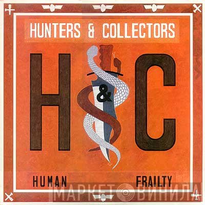 Hunters & Collectors  - Human Frailty