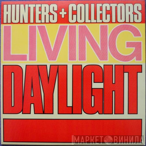 Hunters & Collectors  - Living Daylight