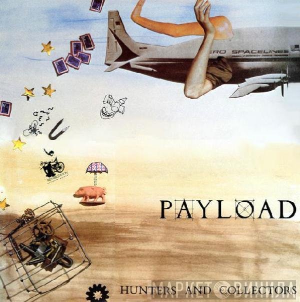 Hunters & Collectors  - Payload