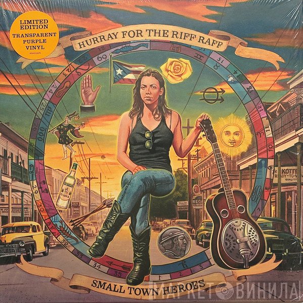 Hurray For The Riff Raff - Small Town Heroes