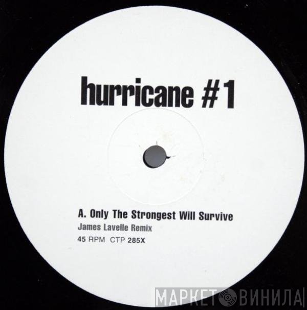 Hurricane #1 - Only The Strongest Will Survive