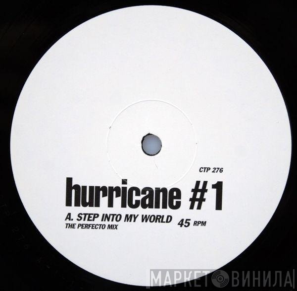 Hurricane #1 - Step Into My World