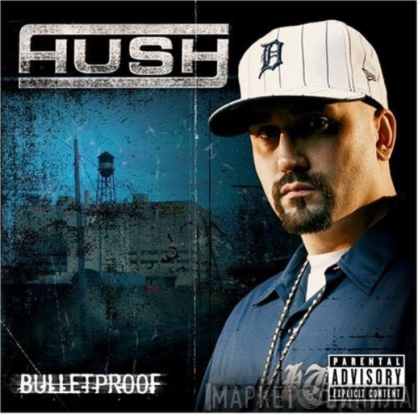 Hush   - Bulletproof