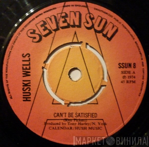 Huski Wells - Can't Be Satisfied