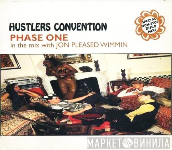 Hustlers Convention - Phase One (In The Mix With Jon Pleased Wimmin)