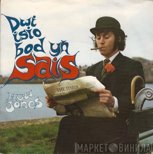 Huw Jones - Dwi Isio Bod Yn Sais