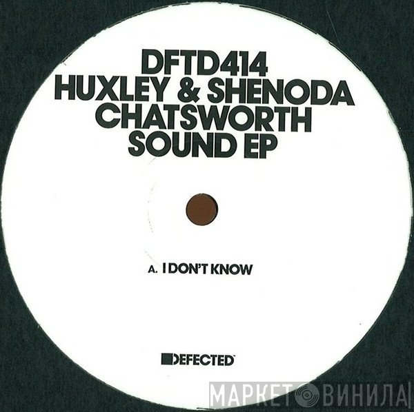 Huxley, Shenoda - Chatsworth Sound EP