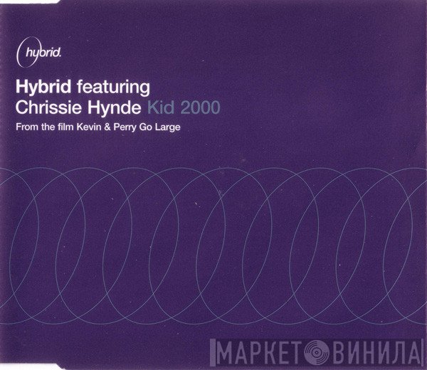 Hybrid Featuring Chrissie Hynde  - Kid 2000