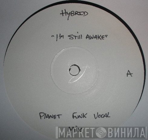 Hybrid - I'm Still Awake