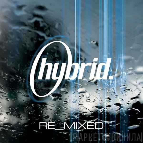 Hybrid  - Re_Mixed