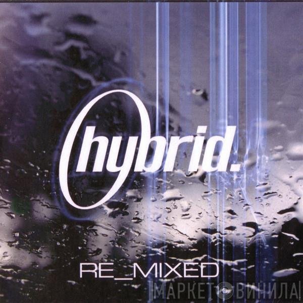 Hybrid  - Re_Mixed