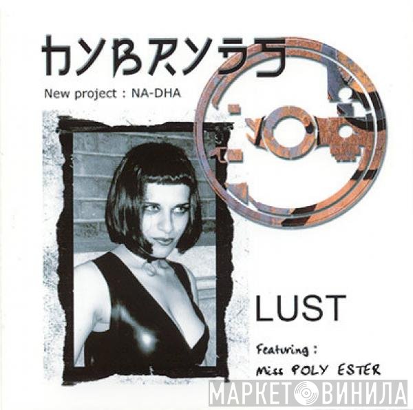 Hybryds new project Na-Dha featuring Ms. Poly-Ester  - Lust