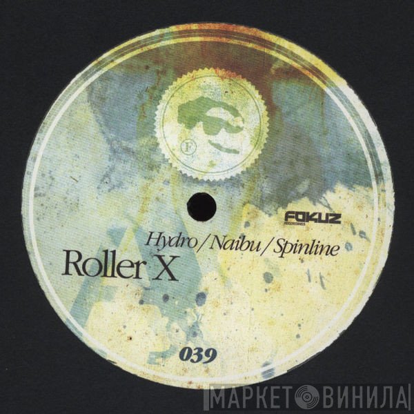 Hydro  / Naibu / Spinline  - Roller X / Ride With Me