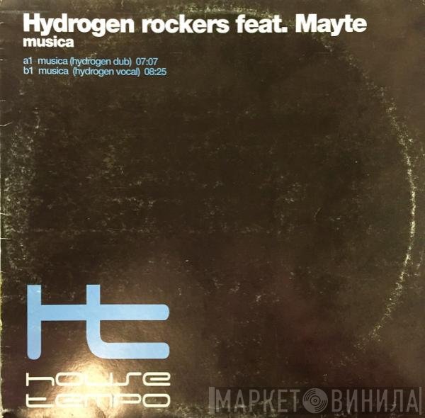 Hydrogen Rockers Feat. Mayte   - Musica