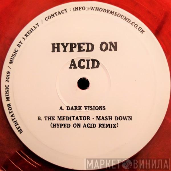 Hyped On Acid - Dark Visions