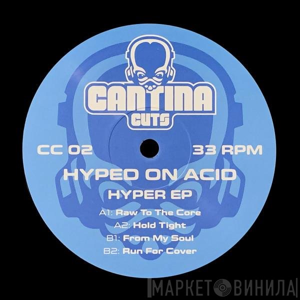 Hyped On Acid - Hyper EP