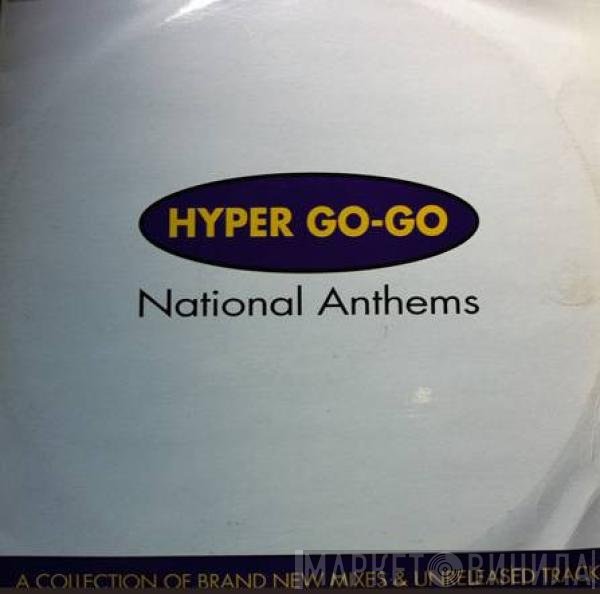 Hyper Go Go  - National Anthems