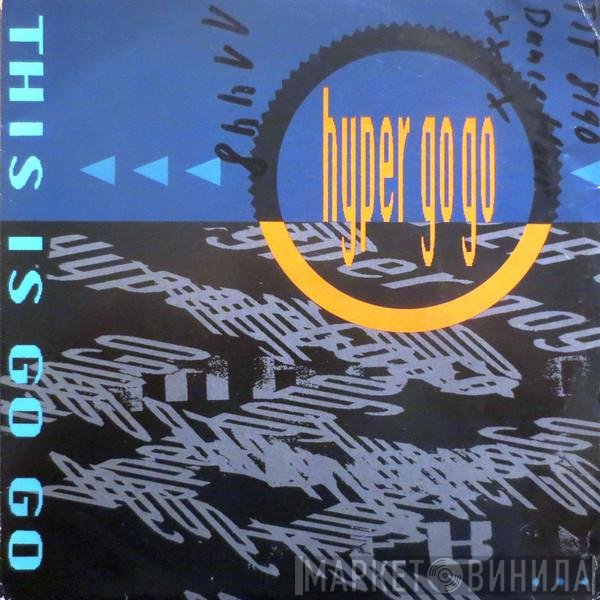 Hyper Go Go  - This Is Go Go