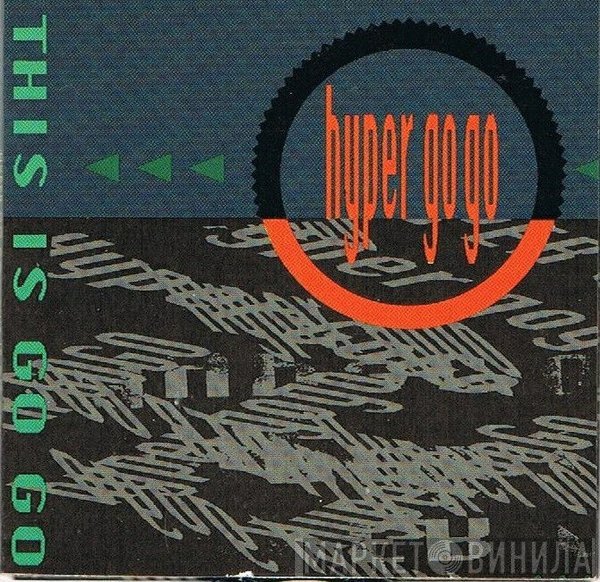 Hyper Go Go  - This Is Go Go