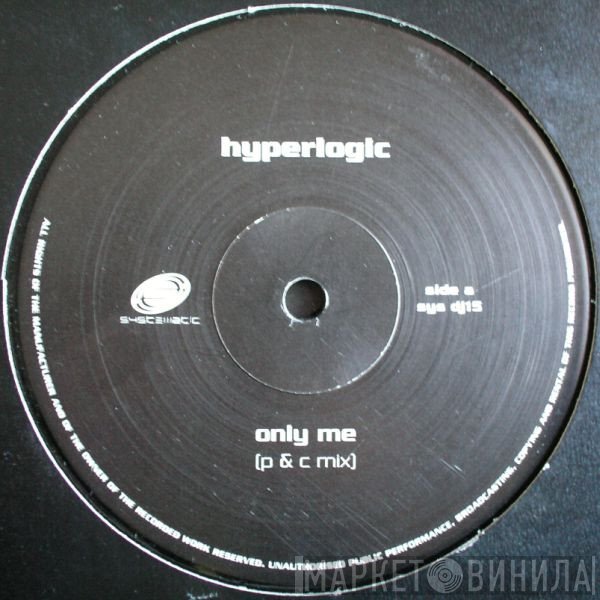 Hyperlogic  - Only Me
