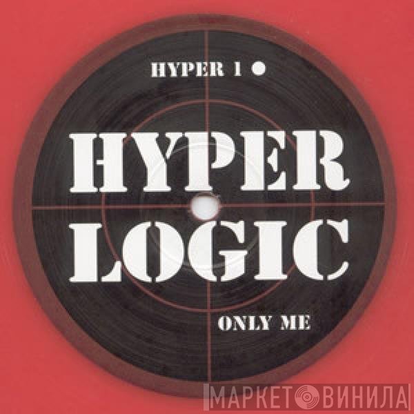 Hyperlogic  - Only Me