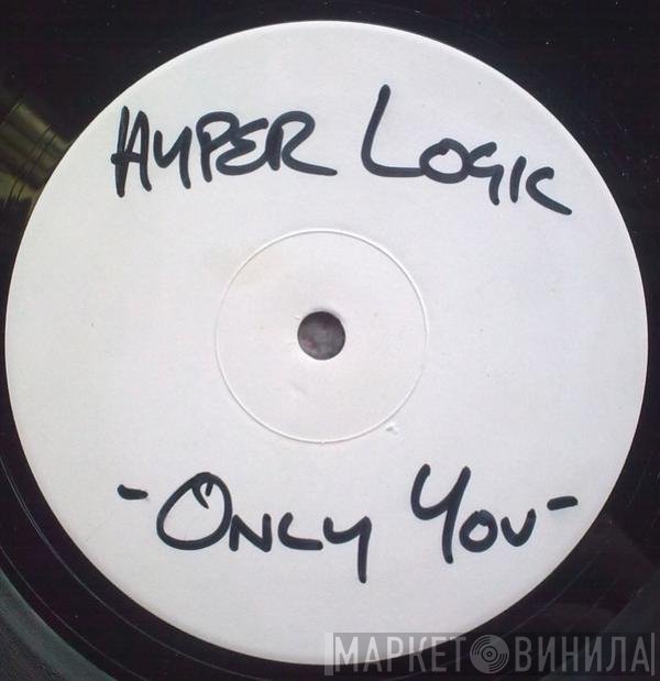 Hyperlogic  - Only Me