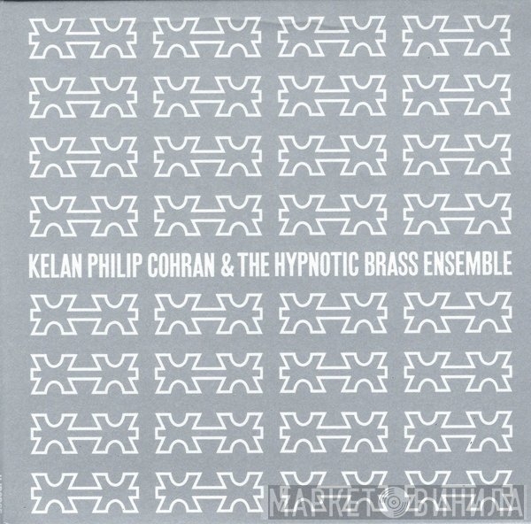 Hypnotic Brass Ensemble, Phil Cohran - Kelan Philip Cohran & The Hypnotic Brass Ensemble