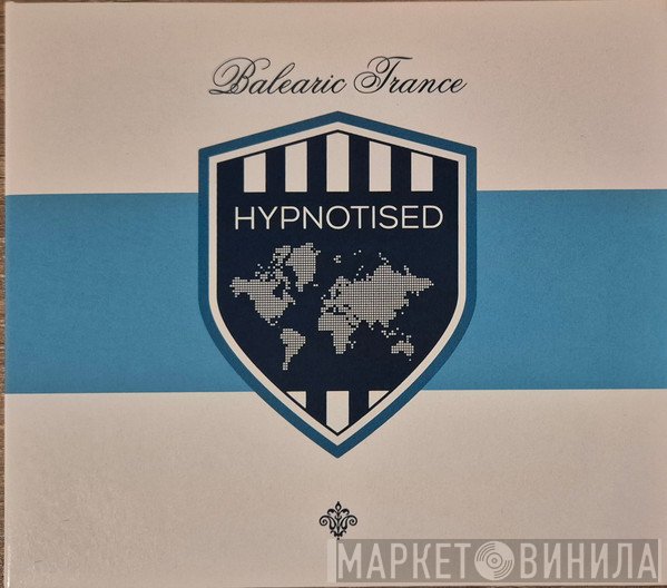  - Hypnotised Presents Balearic Trance