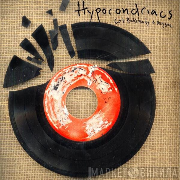 Hypocondriacs - 60′S Rocksteady & Reggae