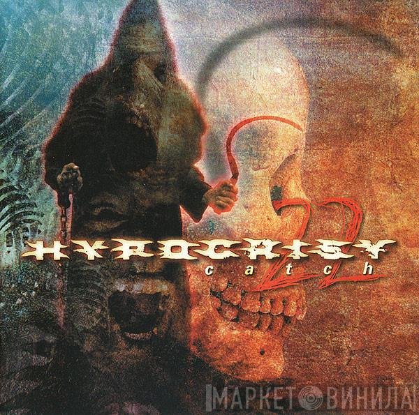 Hypocrisy - Catch 22