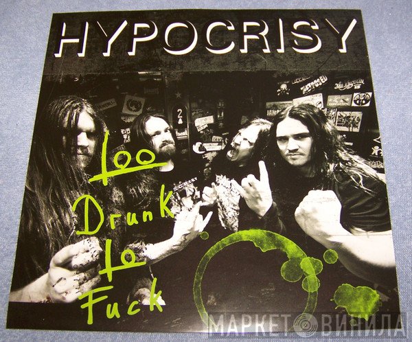 Hypocrisy  - Too Drunk To Fuck