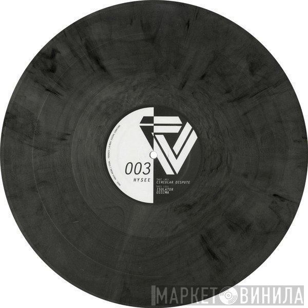 Hysee - Circular Dispute / Isolator / Ossima