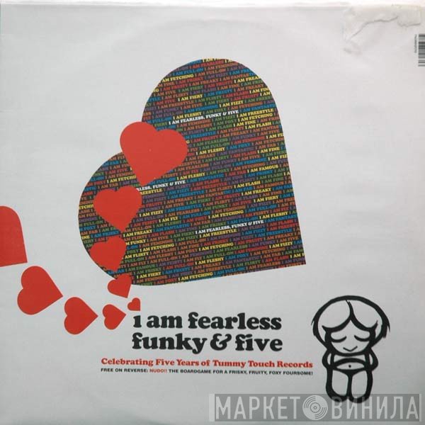  - I Am Fearless Funky & Five