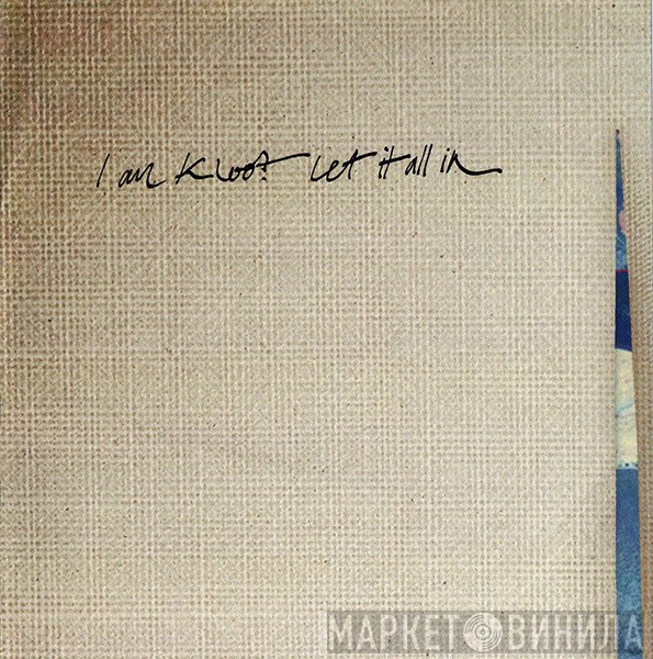 I Am Kloot  - Let It All In