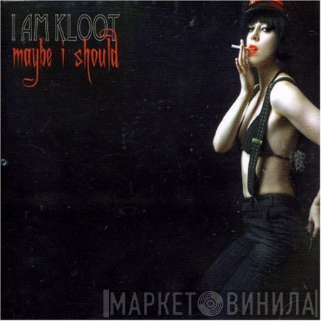 I Am Kloot  - Maybe I Should