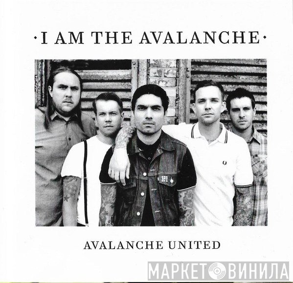 I Am The Avalanche - Avalanche United