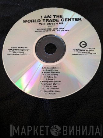 I Am The World Trade Center - The Cover Up