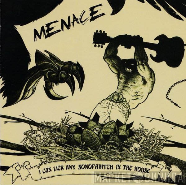 I Can Lick Any Sonofabitch In The House - Menace