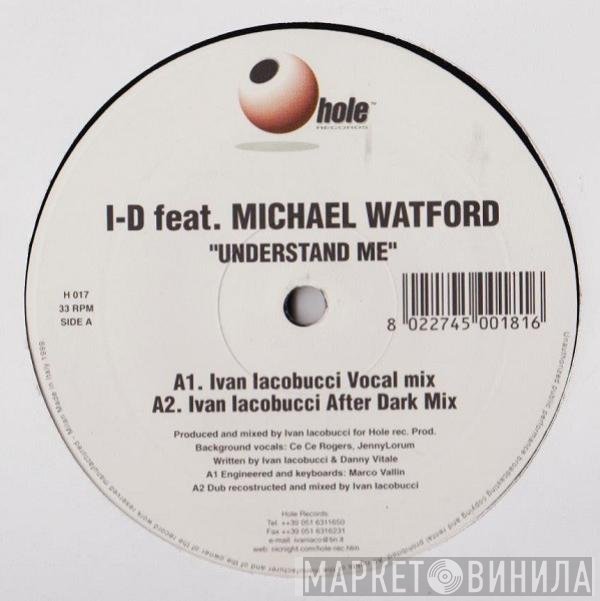 I-D Featuring Michael Watford  - Understand Me