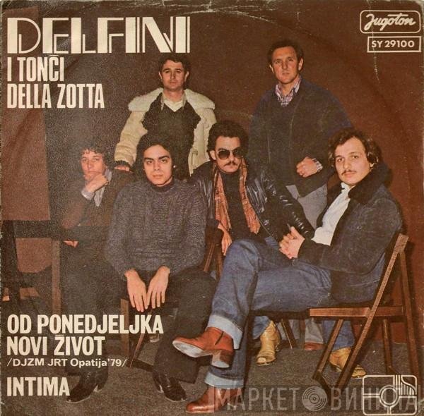 I Delfini   Tonči Dellazota - Od Ponedjeljka Novi Život / Intima