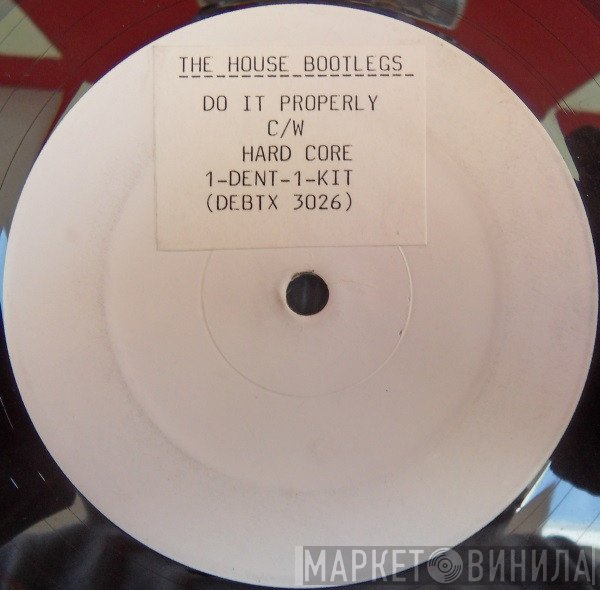 I-Dent-I-Kit - The House Bootlegs