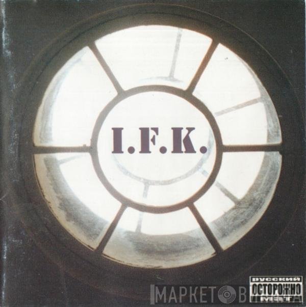 I.F.K. - 2004