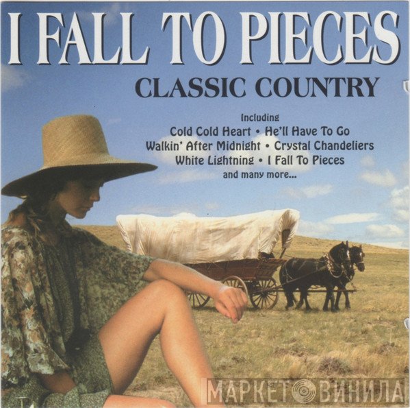  - I Fall To Pieces