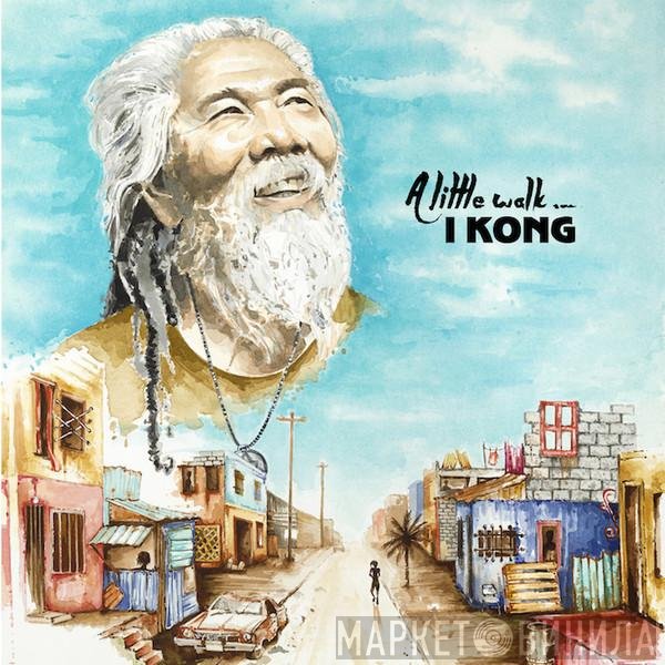 I Kong - A Little Walk