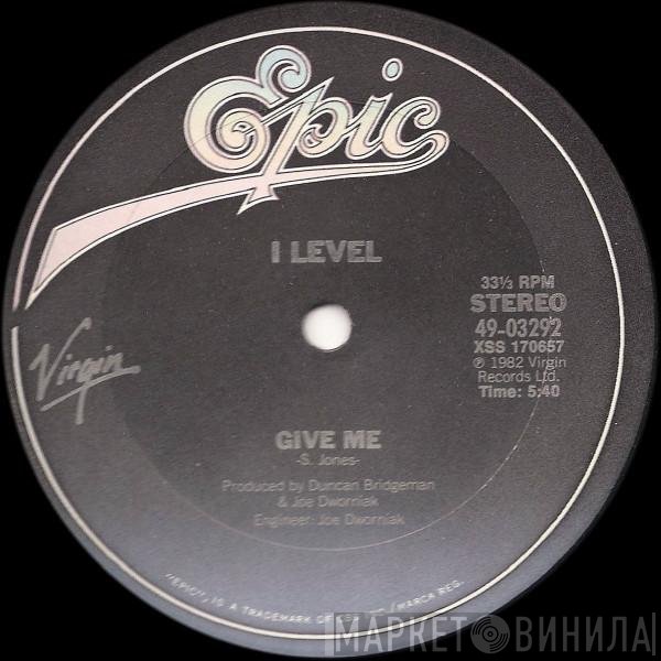 I-Level  - Give Me