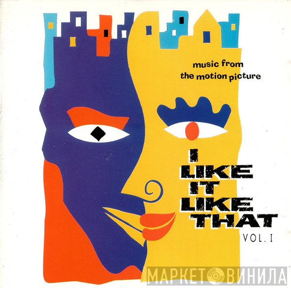  - I Like It Like That Vol.1 (Music From The Motion Picture)