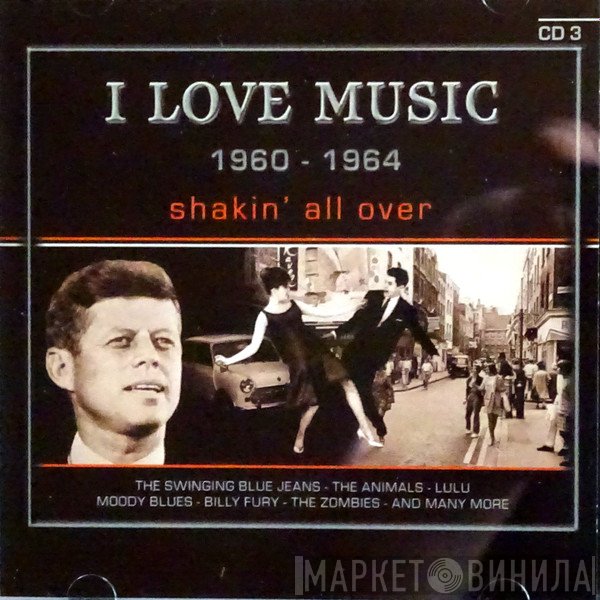  - I Love Music - Shakin' All Over - CD 3
