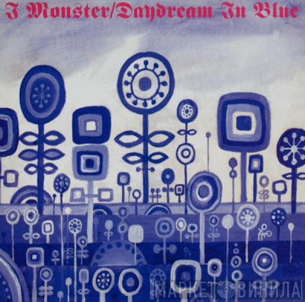 I Monster  - Daydream In Blue